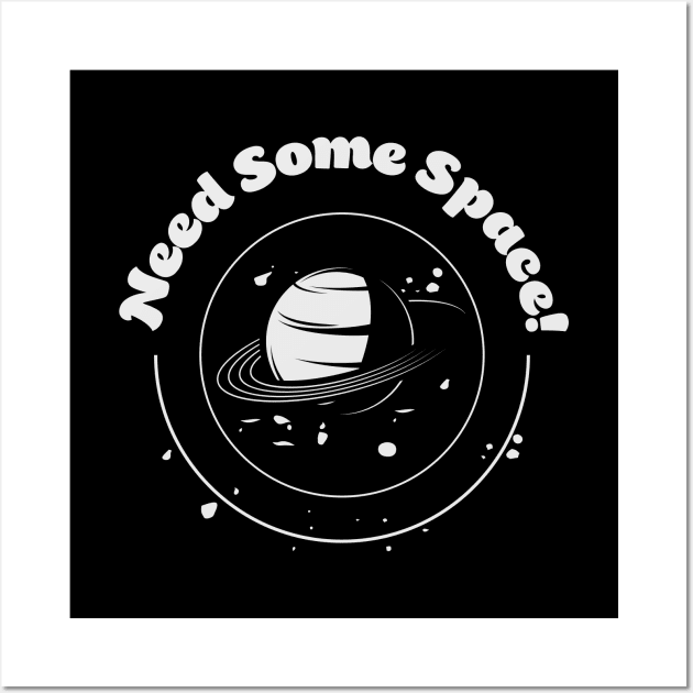 I need some space Wall Art by TheBlackSheep